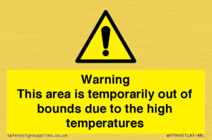 Warning This area is temporarily out of bounds due to the high temperatures